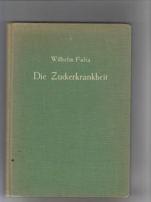 Die Zuckerkrankheit von Prof. Dr. Wilhelm Falta, Wien