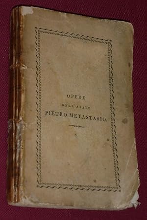 OPERE DELL'ABATE PIETRO METASTASIO, PIETRO METASTASIO, TOMO III, Demetrio; Issipile; Olimpiade; D...