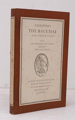 The Bacchae and other Plays. Ion. The Women of Troy. Helen. The Bacchae. Translated by Philip Vel...