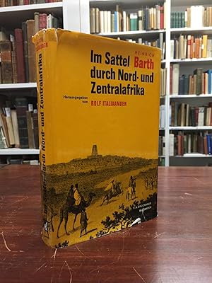 Image du vendeur pour Im Sattel durch Nord- und Zentralafrika. Reisen und Entdeckungen in den Jahren 1849 - 1855. mis en vente par Antiquariat Seibold