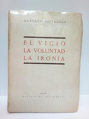 Imagen del vendedor de El vicio. La voluntad. La irona a la venta por Librera Miguel Miranda