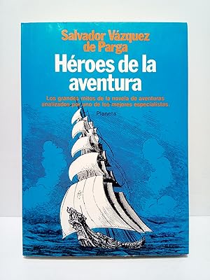 Bild des Verkufers fr Hroes de la aventura. (Los grandes mitos de la novela de aventuras analizados por uno de los mejores especialistas) zum Verkauf von Librera Miguel Miranda