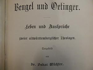 Imagen del vendedor de Bengel und Oetinger - Leben und Aussprche zweier altwrttembergischer Theologen a la venta por Buchantiquariat Uwe Sticht, Einzelunter.