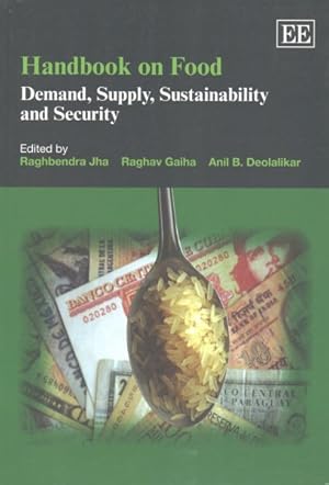 Image du vendeur pour Handbook on Food : Demand, Supply, Sustainability and Security mis en vente par GreatBookPrices