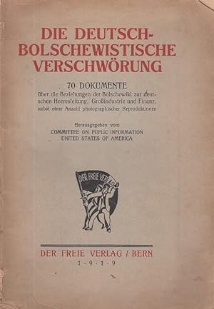 Die Deutsch-Bolschwistische Verschwörung - 70 Dokumente über die Beziehung der Bolschewiki zur de...