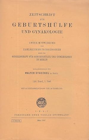 Imagen del vendedor de Zeitschrift fr Geburtshilfe und Gynkologie. 128. Band, 1. Heft. Unter Mitwirkung von zahlreichen Fachgenossen sowie der Gesellschaft fr Geburtshilfe und Gynkologie in Berlin. a la venta por Antiquariat Carl Wegner