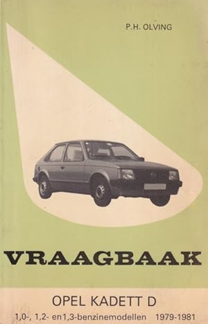 Vraagbaak Opel Kadett D. 1,0-, 1,2- en 1,3-benzinemodellen. 1979-1981