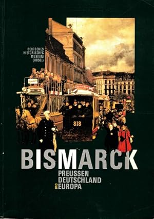 Bild des Verkufers fr Bismarck, Preussen, Deutschland und Europa zum Verkauf von Antiquariaat van Starkenburg