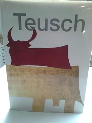 Teusch. Bilder - Paintings 1980-2000. Übersetzt englisch-deutsch von Marinus Pütz.