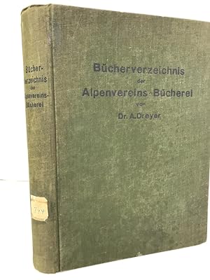 Bücherverzeichnis der Alpenvereinsbücherei. Mit Verfasser- und Bergnamen-Verzeichnis. [Bearb. ] v...