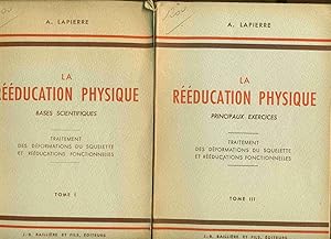 Image du vendeur pour La Rducation Physique Bases Scientifiques. Traitement des dformations du squelette et rducations fonctionnelles . Tomes I II et III . Cinsiologie et Cinsithrapie Gnrale mis en vente par dansmongarage