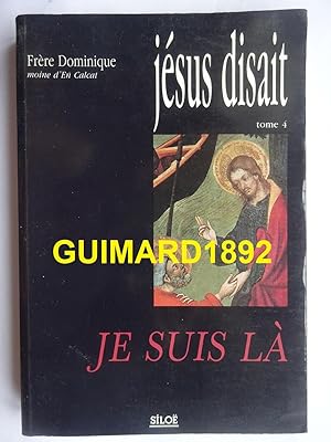 Jésus disait tome 4 Je suis là