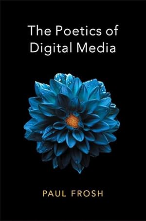 Seller image for The Poetics of Digital Media (Paperback) for sale by Grand Eagle Retail