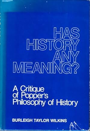 Imagen del vendedor de Has History Any Meaning? A Critique of Popper?s Philosophy of History. a la venta por Centralantikvariatet