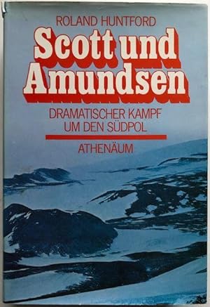Scott und Amundsen. Dramatischer Kampf um den Südpol.