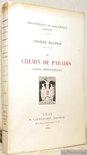 Image du vendeur pour Le Chemin de Paradis. Contes philosophiques. Collection Bibliothque du Bibliophile, Srie Modernes, n. 4. mis en vente par Bouquinerie du Varis