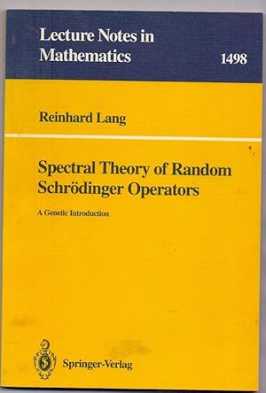 Spectral Theory of Random Schrödinger Operators: A Genetic Introduction (Lecture Notes in Mathema...