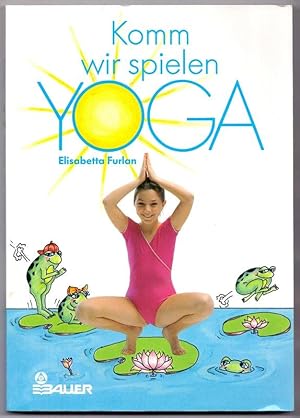 Komm, wir spielen Yoga.