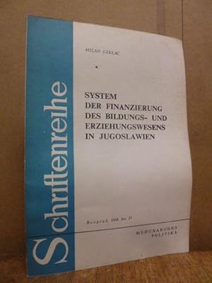 System der Finanzierung des Bildungs- und Erziehungswesens in Jugoslawien, aus dem Serbokroatisch...