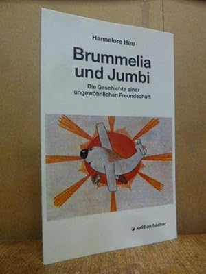 Bild des Verkufers fr Brummelia und Jumbi - Die Geschichte einer ungewhnlichen Freundschaft, zum Verkauf von Antiquariat Orban & Streu GbR