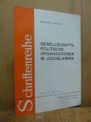 Gesellschafts-politische Organisationen in Jugoslawien, aus dem Serbokroatischen von M. Lovric,