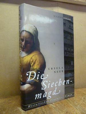 Imagen del vendedor de Die Siechenmagd - Historischer Frankfurt-Roman, (signiert), a la venta por Antiquariat Orban & Streu GbR