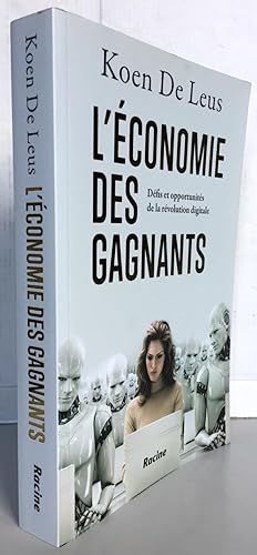 L'économie des Gagnants / Défis et Opportunités de la Revolution Digitale