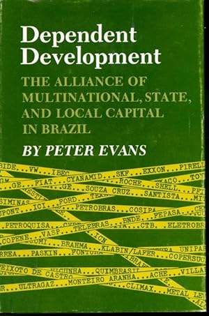 Seller image for Dependent Development : The Alliance of Multinational, State, and Local Capital in Brazil for sale by Librairie Le Nord