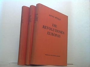 Die Revolutionen Europas. [Komplett in 3 Bänden] Erster Band: Vorgeschichte - Spanien - Niederlan...