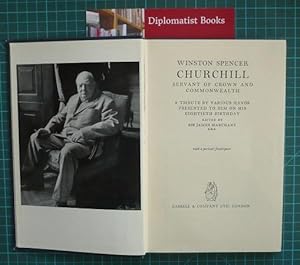 Winston Spenser Churchill: Servant of Crown and Commonwealth