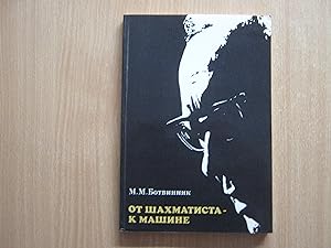 Seller image for Ot Shakhmatista - k Mashine ( Literally "From Chess to Car" but the English Edition is Known as " Selected Games 1967-1970) for sale by Glynn's Books