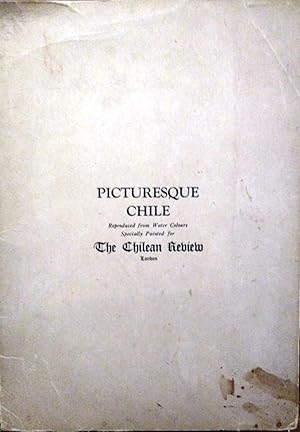 Picturesque Chile. ( Estampa ). Reproduced from Water Colours Specially Painted for The Chilean R...