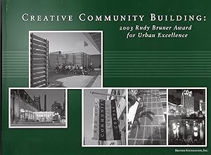 Creative Community Building : 2003 Rudy Bruner Award For Urban Excellence