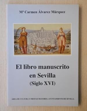 EL LIBRO MANUSCRITO EN SEVILLA (Siglo XVI)