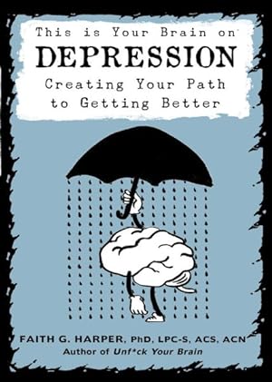 Seller image for This Is Your Brain on Depression : Creating a Path to Getting Better for sale by GreatBookPrices