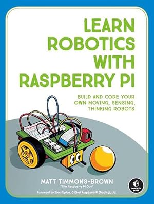 Image du vendeur pour Learn Robotics With Raspberry Pi (Paperback) mis en vente par Grand Eagle Retail