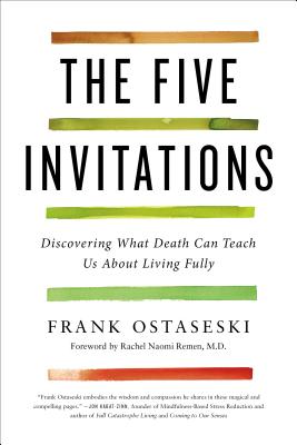 Bild des Verkufers fr The Five Invitations: Discovering What Death Can Teach Us about Living Fully (Paperback or Softback) zum Verkauf von BargainBookStores