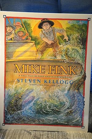 Seller image for Mike Fink: A Tall Tale Retold and Illustrated **SIGNED** for sale by Longs Peak Book Company