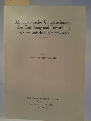 Bild des Verkufers fr Bibliographische Untersuchungen ber Entstehung und Entwicklung des Ortelianischen Kartenwerkes zum Verkauf von ANTIQUARIAT Franke BRUDDENBOOKS