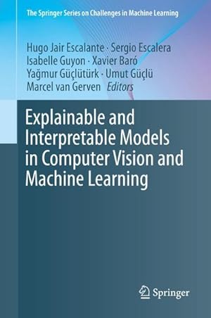 Seller image for Explainable and Interpretable Models in Computer Vision and Machine Learning for sale by AHA-BUCH GmbH