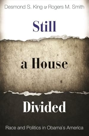 Image du vendeur pour Still a House Divided : Race and Politics in Obama's America mis en vente par GreatBookPrices