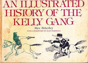 Immagine del venditore per An Illustrated History of the Kelly Gang venduto da Badger Books