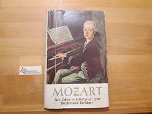 Mozart : Sein Leben in Selbstzeugnissen, Briefen u. Berichten.