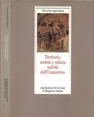 Seller image for Territorio, societ e cultura nell'et dell'Umanesimo. for sale by FIRENZELIBRI SRL