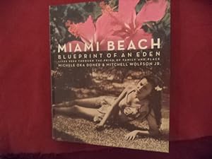 Immagine del venditore per Miami Beach. Blueprint of an Eden. venduto da BookMine