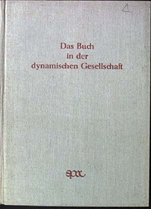 Bild des Verkufers fr Das Buch in der dynamischen Gesellschaft. Festschrift fr Wolfgang Strau zum 60.Geburtstag. zum Verkauf von books4less (Versandantiquariat Petra Gros GmbH & Co. KG)