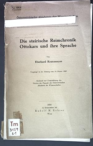 Bild des Verkufers fr Die steirische Reimchronik Ottokars und ihre Sprache; sterr. Akademie der Wissenschaften, philosophisch-historische Klasse, Sitzungsberichte 226. Band, 4. Abhandlung; zum Verkauf von books4less (Versandantiquariat Petra Gros GmbH & Co. KG)