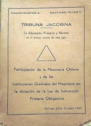 Imagen del vendedor de Tribuna Jacobina. La educacin Primaria y Normal en el primer cuarto de siglo. Participacin de la Masonera Chilena a la venta por Librera Monte Sarmiento