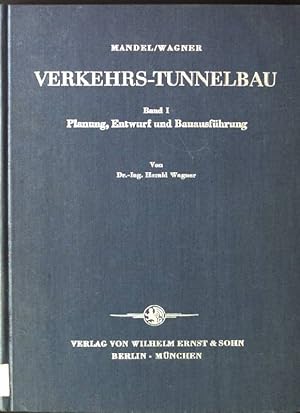 Bild des Verkufers fr Verkehrs-Tunnelbau, Band I: Planung, Entwurf und Bauausfhrung zum Verkauf von books4less (Versandantiquariat Petra Gros GmbH & Co. KG)
