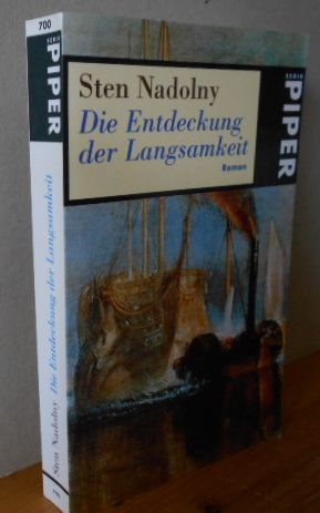 Die Entdeckung der Langsamkeit : Roman. Piper ; Bd. 700.